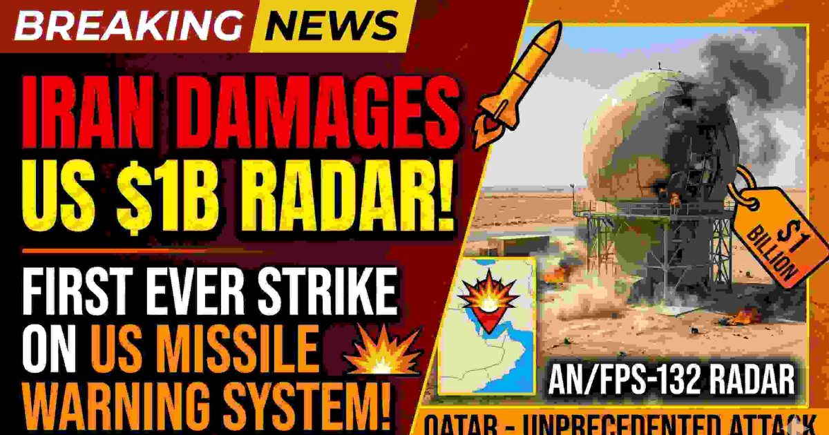 Iran Damages US $1B AN/FPS‑132 Radar in Qatar — First Ever Strike on America’s Missile Warning System
