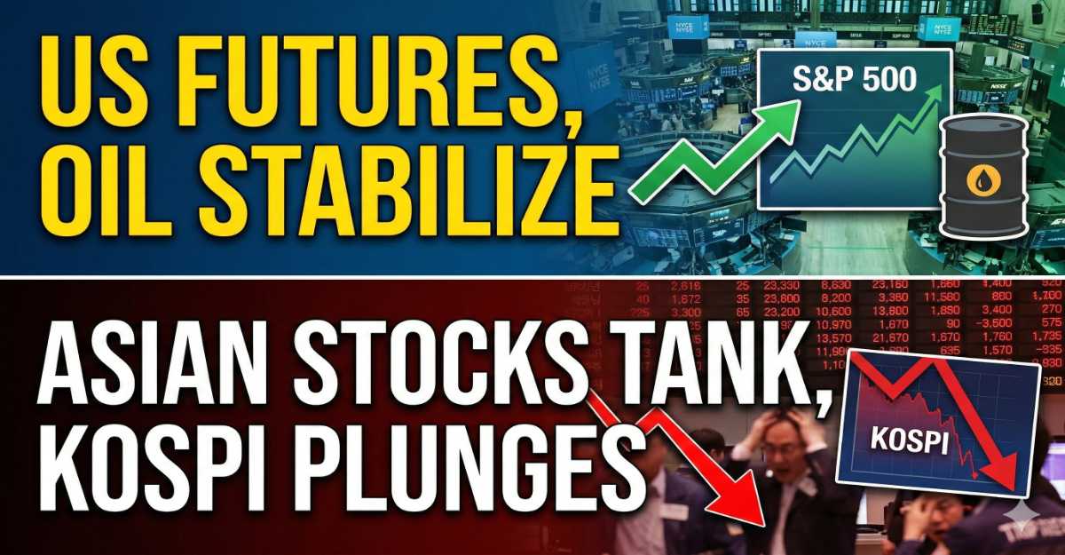 Stock Market Today: S&P 500 Futures, Oil Prices Stabilize Asian stocks sink, with South Korea's Kospi tanking