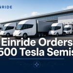 Tesla Semi electric trucks lined up for Einride’s 500-vehicle North American deployment
