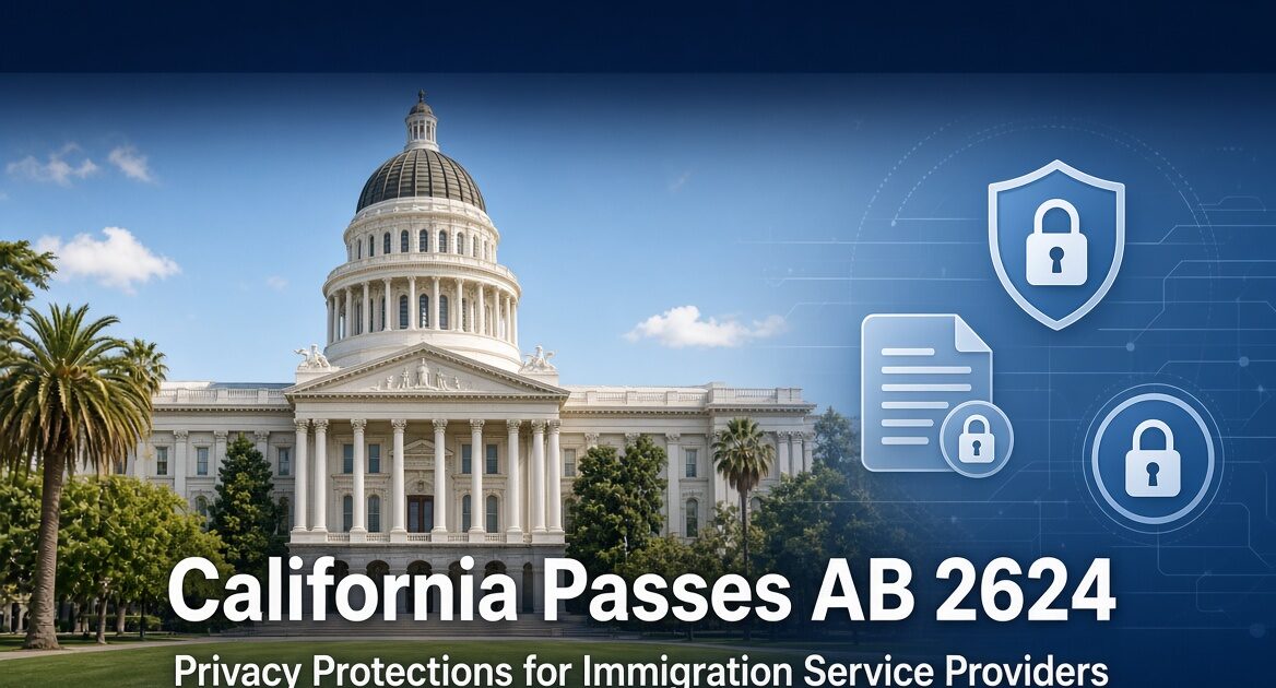 California State Capitol building with overlay text about AB 2624 expanding Safe at Home protections for immigration support workers